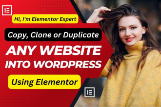 copy, clone or duplicate website into wordpress with elementor expert