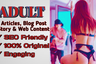 write adult articles, erotic stories, nsfw, for your website