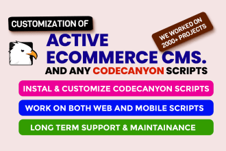 do customization of active ecommerce, 6ammart, or install any codecanyon script