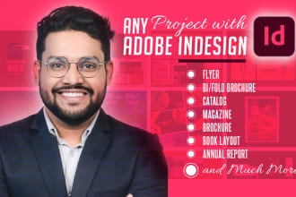 do any project with adobe indesign work, magazine layout, product catalog