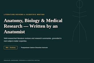 write anatomy, biology, and medical literature reviews and research summaries