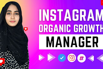 be your organic instagram growth manager and content creator