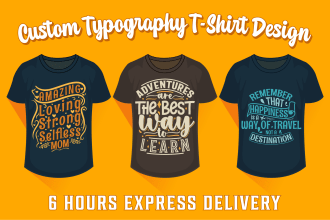 do custom and trendy typography quotes t shirt design