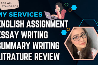 write essays, summaries, and english assignment on any topic