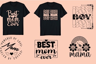 custom mom design, mothers day typography t shirt design