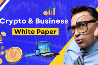 write crypto white paper, business and economic white paper
