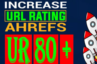 increase ahrefs ur rating 80 plus URL rating