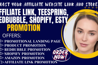 promote teespring store, affiliate link, etsy, shopify pod, redbubble promotion