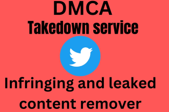 remove leaks or infringing image or videos from twitter under dmca