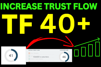 increase trustflow 30 to 40 plus majestic tf