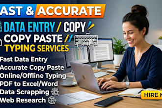 do data entry, data scraping, copy writting and typing