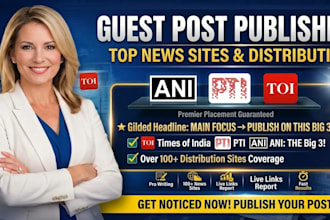 publish guest posts on ani news, pti news and timesofindia