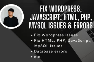 fix any issues or errors on wordpress, javascript, php, mysql