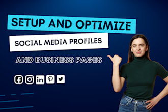 setup and optimize all social media accounts