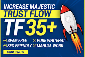 increase majestic tf 35 plus for higher visiblity in google