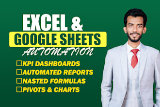 create excel dashboards, google sheets, KPI reports, and automation