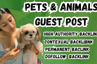 publish guest post on pets and animals blogs on high da80 with dofollow backlink