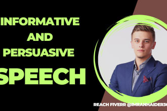write a persuasive and informative speech for you
