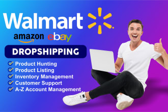 be your VA for walmart, amazon and ebay dropshipping store