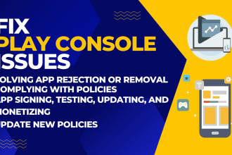 fix play console issues, app reject or removed and policies