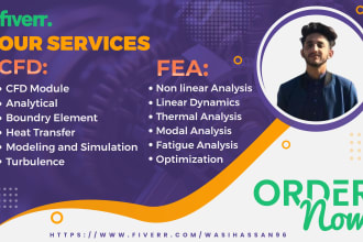 help you in cfd, fea and design mechanical projects