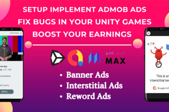 integrate and implement admob ads, fix bugs in your unity games, boost your earn