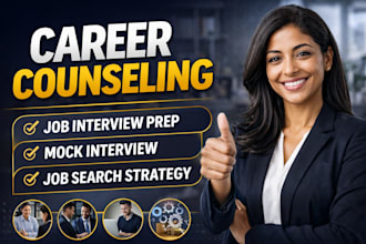 do career coaching, prepare you for job interviews, mock interview and job hunt