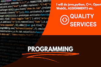 do python, java, PHP, cpp, opengl, webgl, web design, and sch or collge projects