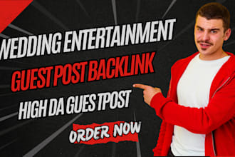 publish wedding entertainment article with high da guest post backlink for SEO
