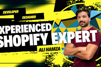 be your shopify expert and shopify theme developer