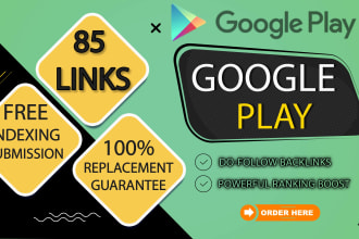 create 85 google play backlinks