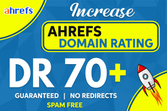 increase ahrefs DR 70 plus and ur 80 plus