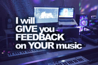 give feedback and advice on your music, music coaching