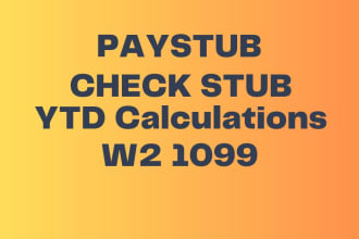 do paystub,  check stub, stubs,  w2, 1099 and 1040