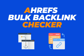 use ahrefs to generate bulk backlink checker report