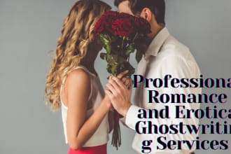 write best selling contemporary romance, erotic fiction, and novel ghostwriting