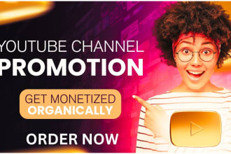 do organic promotion to achieve  complete youtube channel monetization