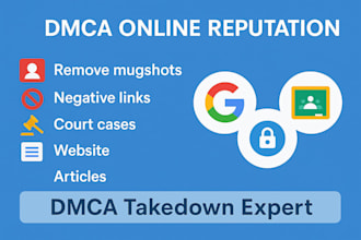 remove mugshots,erase false news,delete bad articles and google search results