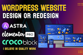 design responsive wordpress website by elementor pro, crocoblock, astra pro