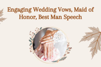 write engaging wedding vows, maid of honor, best man speech
