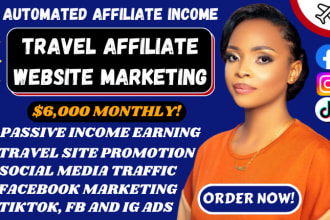 promote travel affiliate website or affiliate website marketing for sales income
