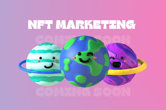 give exceptional nft promotion and marketing services for your project