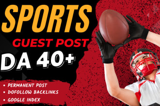 write and publish guest post on da 50 sports and gaming blog do follow backlinks