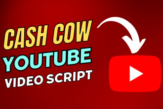 be your cash cow youtube video script writer