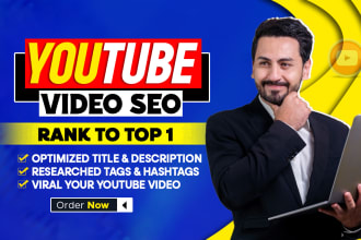 be your best youtube video SEO expert for top ranking