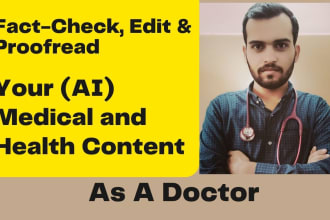fact check, edit and proofread medical content as a doctor