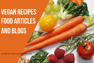 write vegan food recipe blogs and articles