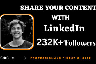 share your content with linkedin 232k audience, promote, shoutout, influence