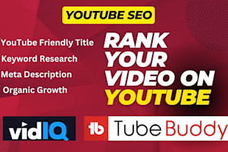 do youtube video SEO by vidiq and tubebuddy for top ranking