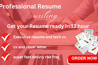 write executive resume, tech cv and cover letter in 12 hours